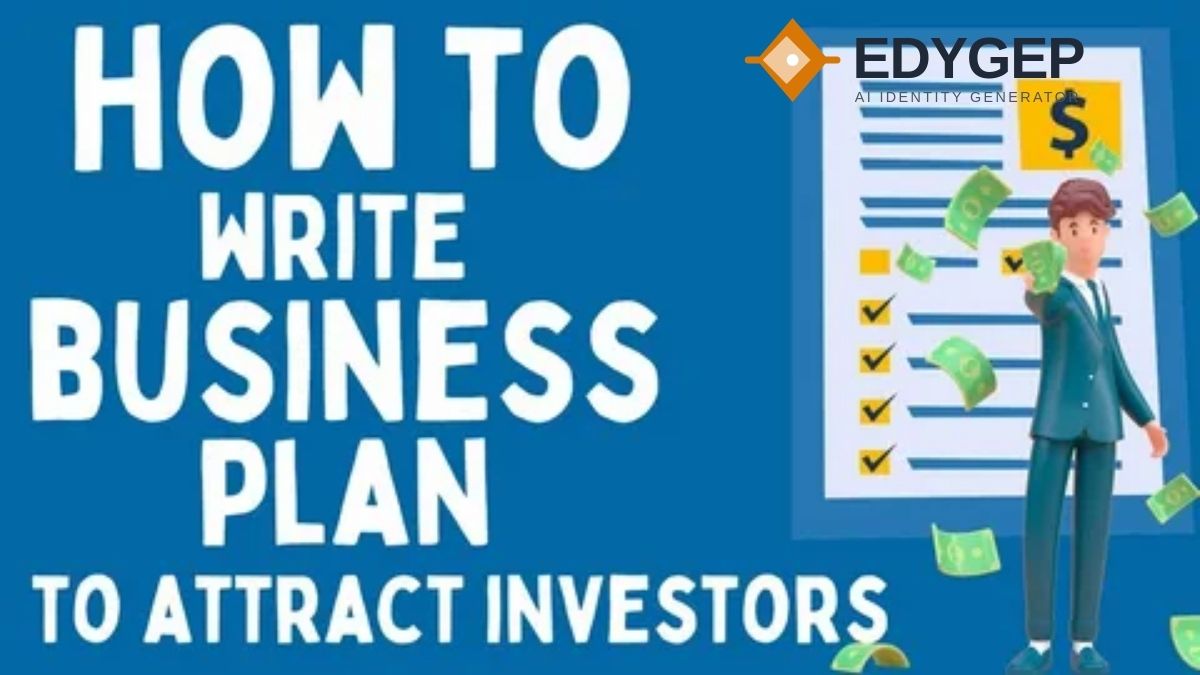 How to Write a Business Plan That Attracts Investors